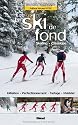 SKI DE FOND (LE) : SKATING CLASSIQUE