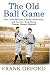 The Old Ball Game