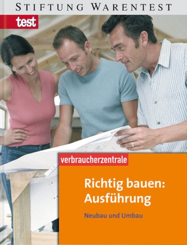 Richtig bauen, Ausf�hrung