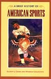 A Brief History of American Sports