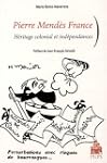 Pierre Mend�s France : H�ritage colon...