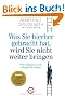 Was Sie hierher gebracht hat, wird Sie nicht weiter bringen: Wie Erfolgreiche noch erfolgreicher werden