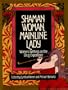 Shaman Woman, Mainline Lady: Women's Writings on the Drug Experience