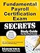 Fundamental Payroll Certification Exam Secrets Study Guide: FPC Test Review for the Fundamental Payroll Certification Exam