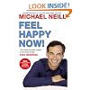 Feel Happy Now!: Small Changes that Make a Huge Difference