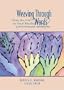 Weaving Through Words: Using the Arts to Teach Reading Comprehension Strategies