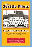 Image of The Seattle Pilots: Short Flight Into History