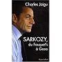 Sarkozy, du Fouquet's � Gaza