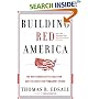 Building Red America: The New Conservative Coalition and the Drive for Permanent Power the Drive for Permanent Power