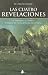 Las Cuatro Revelaciones/ the Four Insights: La Sabiduria, El Poder Y La Gracia De Los Guardianes De La Tierra/ Wisdom, Power and Grace of the Earthkeepers