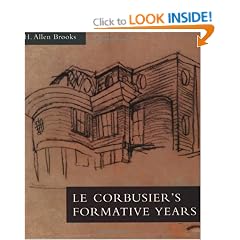 Le Corbusier's Formative Years: Charles-Edouard Jeanneret at La Chaux-de-Fonds