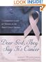 Dear God, They Say It's Cancer: A Companion Guide for Women on the Breast Cancer Journey