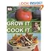 Grow It, Cook It