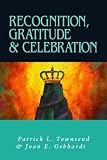 Recognition, Gratitude, and Celebration