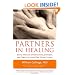 Partners in Healing: Simple Ways to Offer Support, Comfort, and Care to a Loved One Facing Illness
