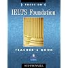 Focus on IELTS: Foundation Teacher's Book