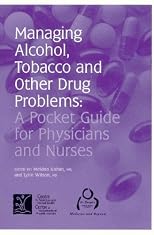 Managing Alcohol, Tobacco, And Other Drug Problems: A Pocket Guide for Physicians And Nurses