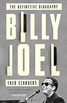 Billy Joel: The Definitive Biography Billy Joel: The Definitive Biography