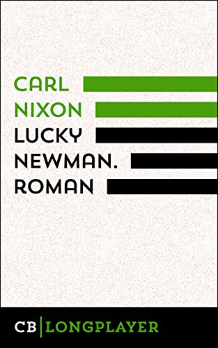 Lucky Newman. Roman (German Edition)