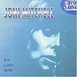 Joni Mitchell - Clouds/Blue/Hejira