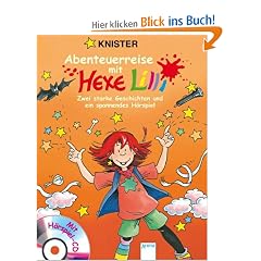 Abenteuerreise mit Hexe Lilli: Zwei starke Geschichten und ein spannendes H�rspiel