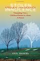 Stolen Innocence: Triumphing Over a Childhood Broken by Abuse: A Memoir
