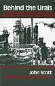 Behind the Urals: An American Worker in Russia's City of Steel