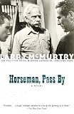 Horseman, Pass By : A Novel
