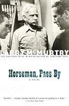 Horseman, Pass By : A Novel