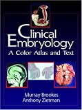 Clinical Embryology: A Color Atlas and Text