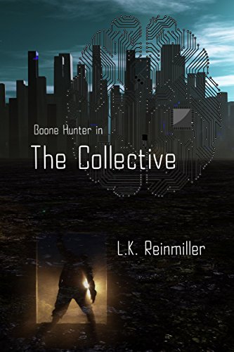 The Collective (Boone Hunter Book 1), by L.K. Reinmiller