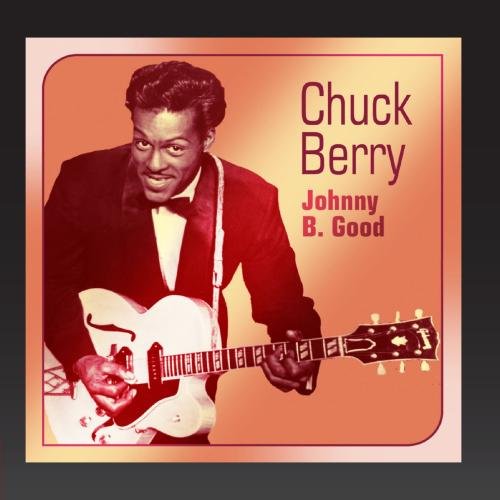 Chuck Berry - Johnny B Good - Zortam Music