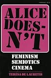Alice Doesn't: Feminism, Semiotics, Cinema
