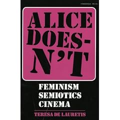 Alice Doesn't: Feminism, Semiotics, Cinema