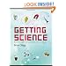 Getting Science: The Teacher's Guide to Exciting and Painless Primary School Science