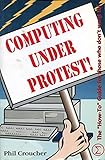Computing under protest