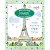 Wandering Paris: A Guide to Discovering Paris Your Way