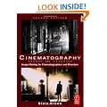 Cinematography: Theory and Practice: Image Making for Cinematographers and Directors