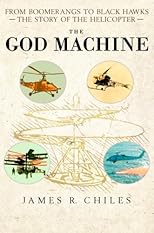 The God Machine: From Boomerangs to Black Hawks: The Story of the Helicopter