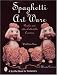   - Spaghetti Art Ware: Poodles and Other Collectible Ceramics