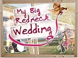 My Big Redneck Wedding