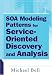 SOA Modeling Patterns for Service Oriented Discovery and Analysis