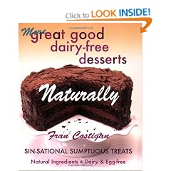 More Great Good Dairy-Free Desserts: Sin-sational Sumptuous Treats