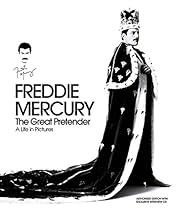 Freddie Mercury: The Great Pretender Freddie Mercury: The Great Pretender