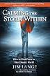 Calming the Storm Within: How to Find Peace in This Chaotic World