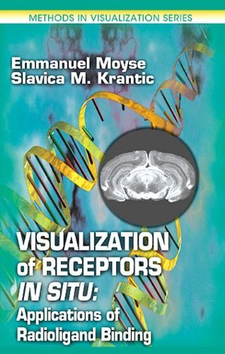 Visualization of Receptors In Situ: Applications of Radioligand Binding (Methods in Visualization) On Sale