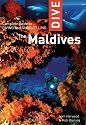 Dive the Maldives: Complete Guide to Diving and Snorkeling (Dive (Interlink))