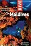 Dive the Maldives: Complete Guide to Diving and Snorkeling (Dive the Maldives: Complete Guide to Diving & Snorkeling)