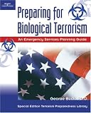 Preparing for Biological Terrorism: An Emergency Service Guide