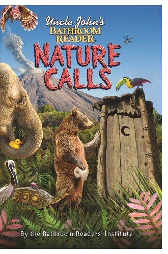 Uncle John's Bathroom Reader Nature Calls (Uncle John's Bathroom Readers)